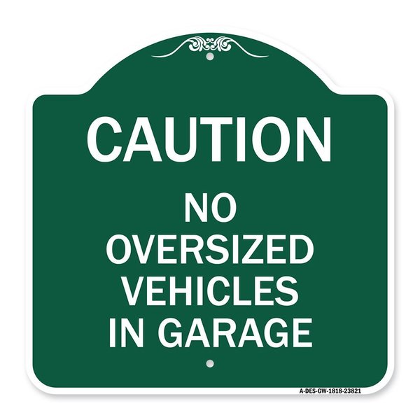 Signmission No Oversized Vehicles in Garage, Green & White Aluminum Architectural Sign, 18" x 18", GW-1818-23821 A-DES-GW-1818-23821